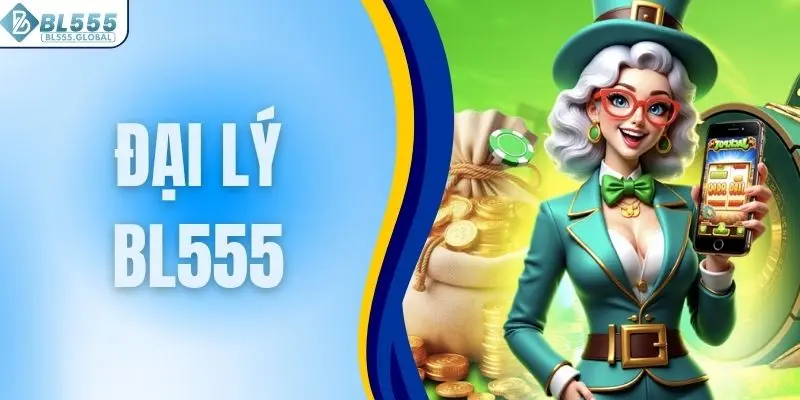 Đại lý BL555